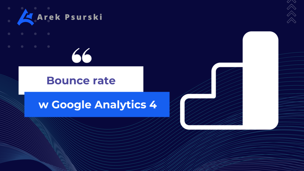 Bounce rate Google Analytics 4